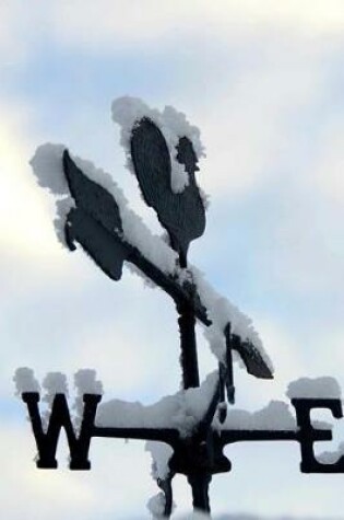 Cover of Snow on the Weathervane on a Winter Morning Journal