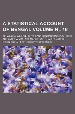 Cover of A Statistical Account of Bengal Volume N . 16