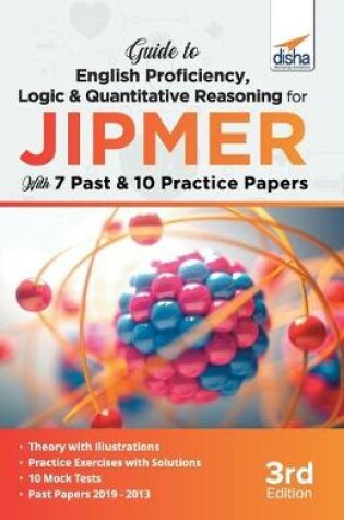 Cover of Guide to English Proficiency, Logic & Quantitative Reasoning for JIPMER with 7 Past & 10 Practice Papers 3rd Edition