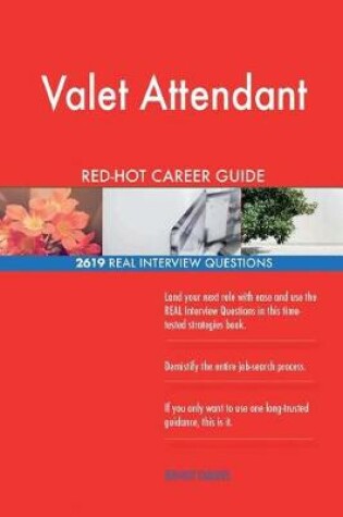 Cover of Valet Attendant Red-Hot Career Guide; 2619 Real Interview Questions