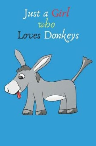 Cover of Just a Girl Who Loves Donkeys