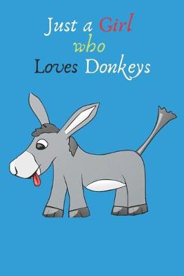 Book cover for Just a Girl Who Loves Donkeys