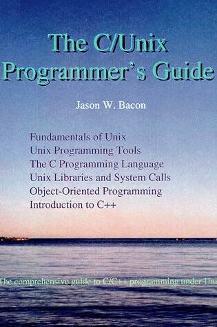 Cover of The C/UNIX Programmer's Guide