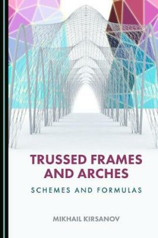 Cover of Trussed Frames and Arches