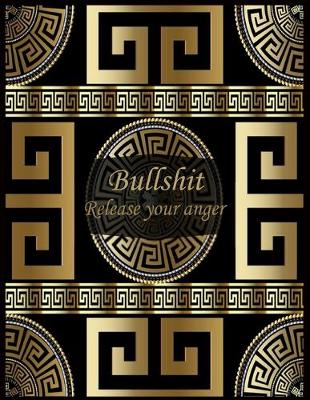 Book cover for Bullshit release your anger