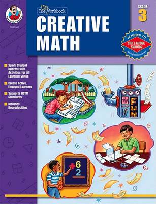 Book cover for The "Un-Workbook" Creative Math, Grade 3