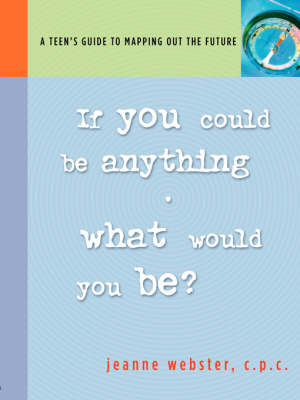 Book cover for If You Could Be Anything, What Would It Be?