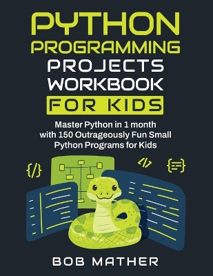 Cover of Python Programming Projects Workbook for Kids