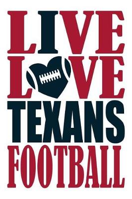 Book cover for Live Love Texans Football Journal