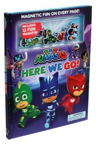 Cover of PJ Masks: Here We Go!