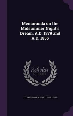 Book cover for Memoranda on the Midsummer Night's Dream, A.D. 1879 and A.D. 1855