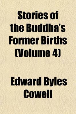 Book cover for The J Taka Volume 4; Or, Stories of the Buddha's Former Births