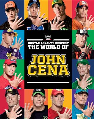 Book cover for Hustle, Loyalty & Respect: The World of John Cena