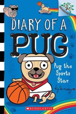 Cover of Pug the Sports Star: A Branches Book