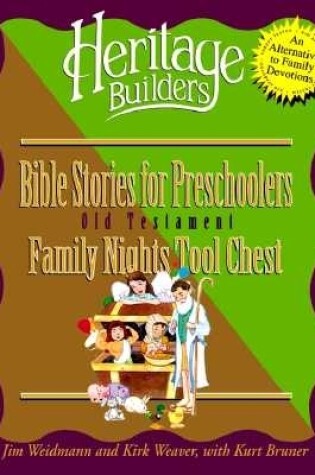 Cover of Bible Stories for Preschoolers: Family Nights Tool Chest