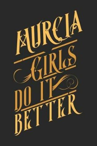 Cover of Murcia Girls Do It Better