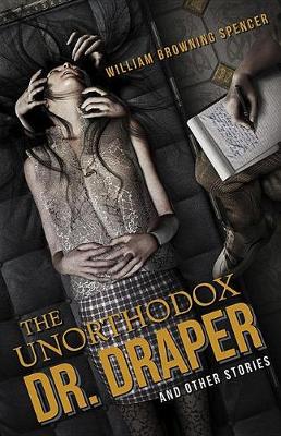 Book cover for The Unorthodox Dr. Draper and Other Stories