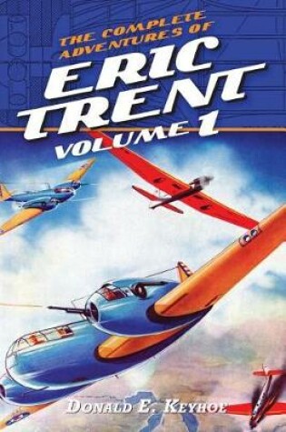 Cover of The Complete Adventures of Eric Trent, Volume 1