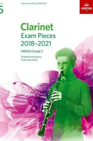 Cover of Clarinet Exam Pieces 2018-2021 Grade 5