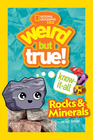 Book cover for Weird But True! Know-It-All Rocks & Minerals