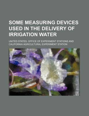 Book cover for Some Measuring Devices Used in the Delivery of Irrigation Water