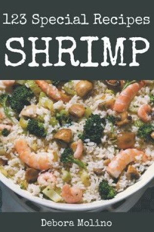 Cover of 123 Special Shrimp Recipes