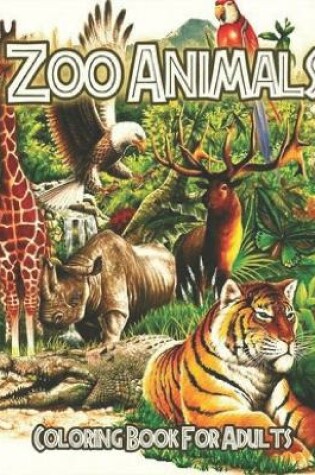 Cover of Zoo Animals Coloring Book for Adults