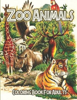 Book cover for Zoo Animals Coloring Book for Adults