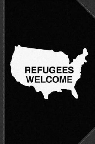 Cover of Refugees Welcome USA Journal Notebook