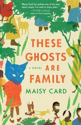 Book cover for These Ghosts Are Family