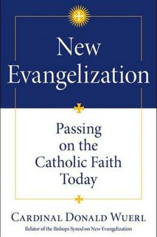 Cover of New Evangelization: Passing on the Catholic Faith Today