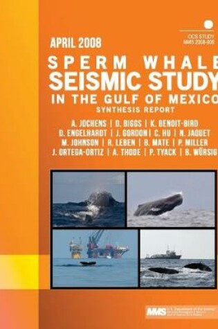 Cover of Sperm Whale Seismic Study in the Gulf of Mexico Synthesis Report