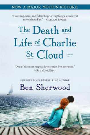 Cover of The Death and Life of Charlie St. Cloud the Death and Life of Charlie St. Cloud