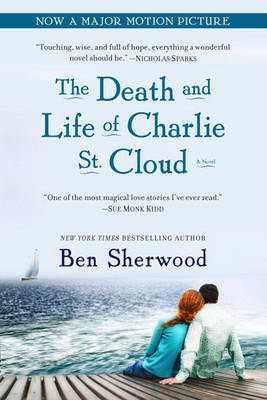 Book cover for The Death and Life of Charlie St. Cloud the Death and Life of Charlie St. Cloud