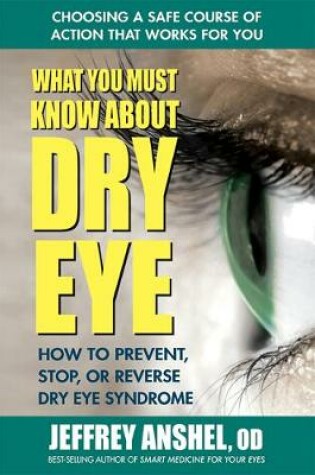 Cover of What You Must Know About Dry Eye