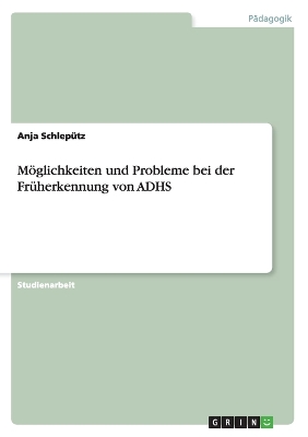 Book cover for Moeglichkeiten und Probleme bei der Fruherkennung von ADHS