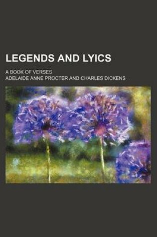 Cover of Legends and Lyics; A Book of Verses