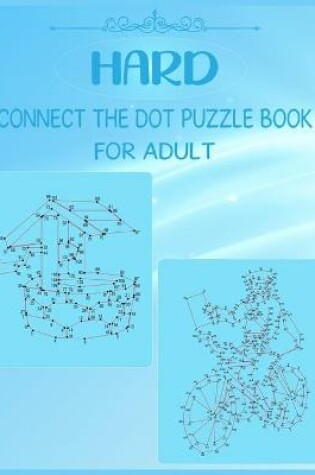 Cover of Hard Connect The Dot Puzzle Book For Adult