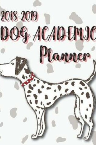 Cover of 2018-2019 Dog Academic Planner