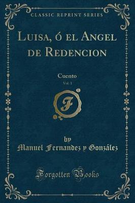 Book cover for Luisa, Ó El Angel de Redencion, Vol. 1