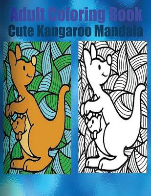 Book cover for Adult Coloring Book: Cute Kangaroo Mandala