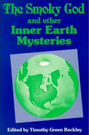 Cover of The Smoky God and Other Inner Earth Mysteries