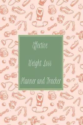 Book cover for Effective Weight Loss Planner and Tracker