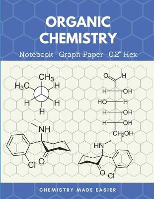 Book cover for Organic Chemistry Notebook Graph Paper 0.2 Hex