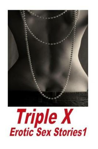 Cover of Triple X Erotic Sex Stories1