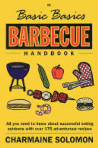 Cover of The Basic Basics Barbecue Handbook
