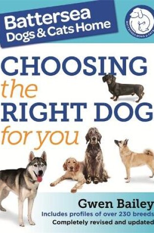 Cover of The Battersea Dogs and Cats Home: Choosing The Right Dog For You