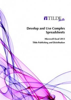 Cover of Develop and Use Complex Spreadsheets