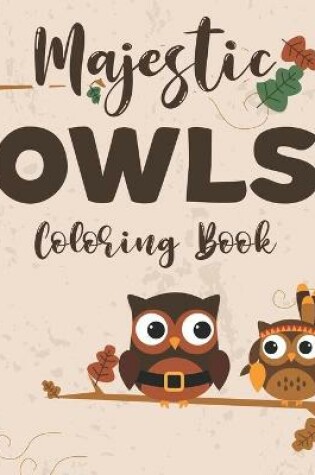 Cover of Majestic Owls Coloring Book