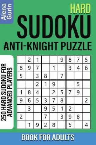 Cover of Hard Sudoku Anti-Knight Puzzle Book for Adults